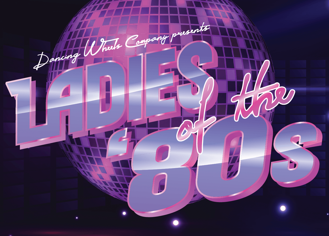 Dancing Wheels’ “Ladies of the ’80s!”
